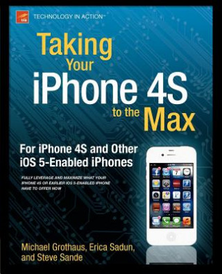 Könyv Taking Your iPhone 4S to the Max Erica Sadun