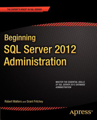 Könyv Beginning SQL Server 2012 Administration Robert E. Walters