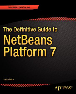 Książka Definitive Guide to NetBeans (TM) Platform 7 Heiko Böck