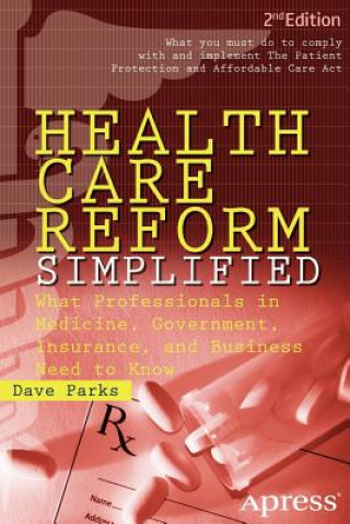 Könyv Health Care Reform Simplified David Parks