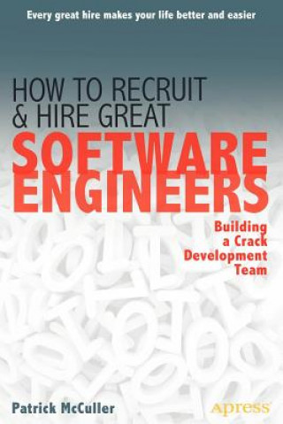 Kniha How to Recruit and Hire Great Software Engineers Patrick McCuller