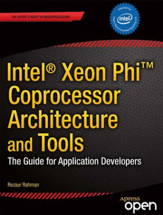 Könyv Intel Xeon Phi Coprocessor Architecture and Tools Rezaur Rahman