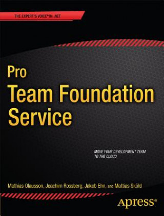 Knjiga Pro Team Foundation Service Mathias Olausson