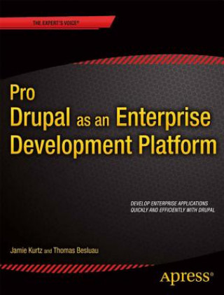 Buch Pro Drupal as an Enterprise Development Platform Jamie Kurtz