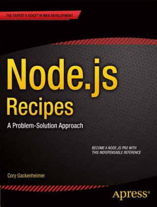 Kniha Node.js Recipes Cory Gackenheimer