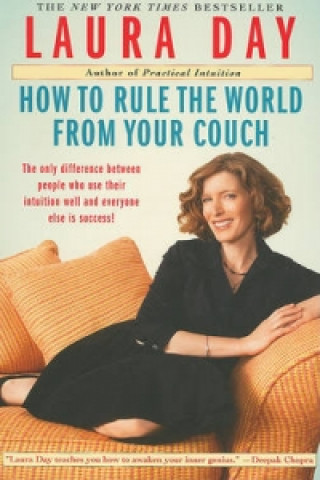 Книга How to Rule the World from Your Couch Laura Day