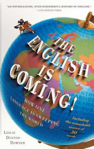 Kniha The English is Coming Leslie Dunton-Downer