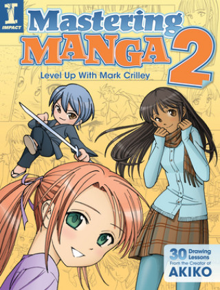 Knjiga Mastering Manga 2 Mark Crilley