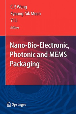Книга Nano-Bio- Electronic, Photonic and MEMS Packaging C. P. Wong