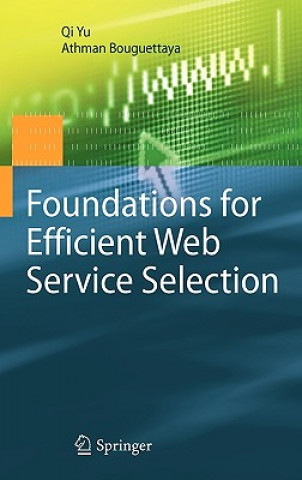 Książka Foundations for Efficient Web Service Selection Qi Yu