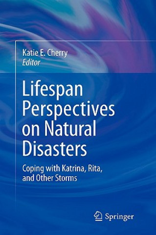 Carte Lifespan Perspectives on Natural Disasters Katie E. Cherry