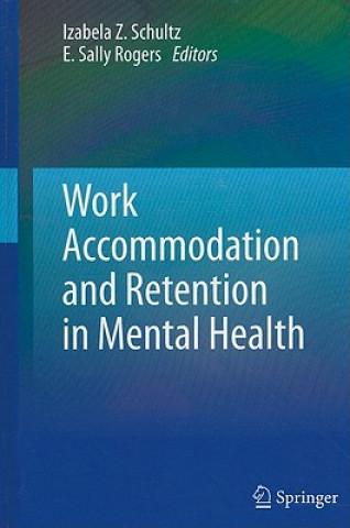 Könyv Work Accommodation and Retention in Mental Health Izabela Z. Schultz