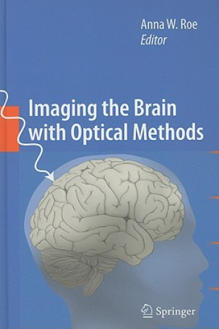 Carte Imaging the Brain with Optical Methods Anna W. Roe
