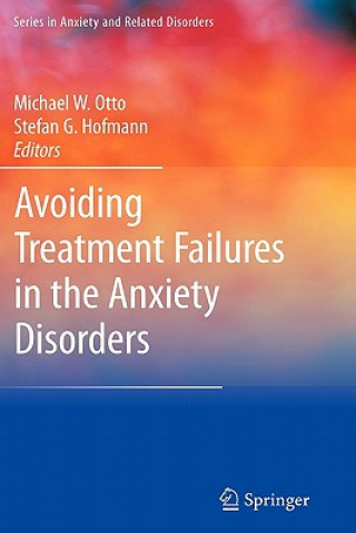 Könyv Avoiding Treatment Failures in the Anxiety Disorders Michael W. Otto