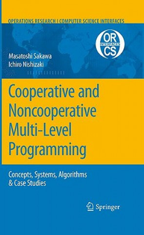 Carte Cooperative and Noncooperative Multi-Level Programming Masatoshi Sakawa