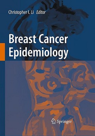 Knjiga Breast Cancer Epidemiology Christopher I. Li