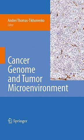Carte Cancer Genome and Tumor Microenvironment Andrei Thomas-Tikhonenko