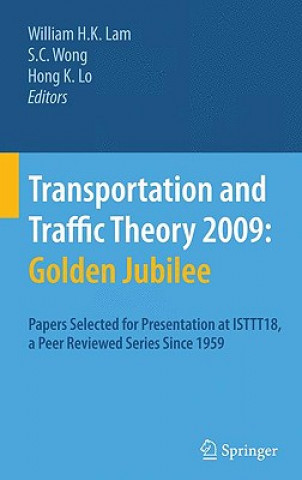 Könyv Transportation and Traffic Theory 2009: Golden Jubilee William H. K. Lam