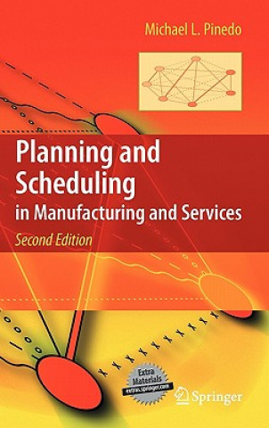 Könyv Planning and Scheduling in Manufacturing and Services Michael L. Pinedo