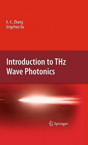 Kniha Introduction to THz Wave Photonics Xi-Cheng Zhang