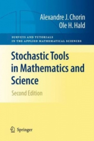 Kniha Stochastic Tools in Mathematics and Science Alexandre J. Chorin