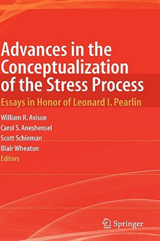 Buch Advances in the Conceptualization of the Stress Process William R. Avison