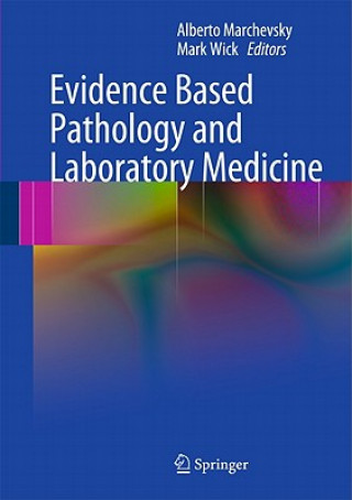Kniha Evidence Based Pathology and Laboratory Medicine Alberto Marchevsky