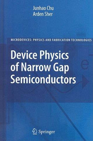 Könyv Device Physics of Narrow Gap Semiconductors Junhao Chu