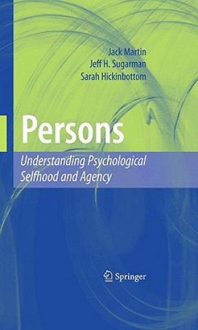 Carte Persons: Understanding Psychological Selfhood and Agency Jack Martin