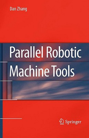 Buch Parallel Robotic Machine Tools Dan Zhang