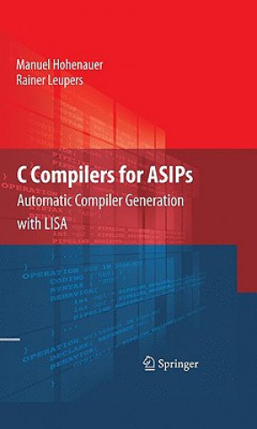 Kniha C Compilers for ASIPs Manuel Hohenauer