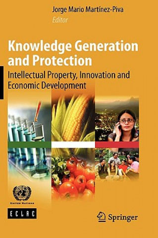 Kniha Knowledge Generation and Protection Jorge M. Martinez-Piva