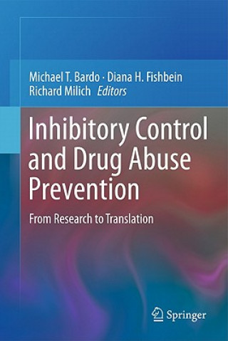 Книга Inhibitory Control and Drug Abuse Prevention Michael T. Bardo