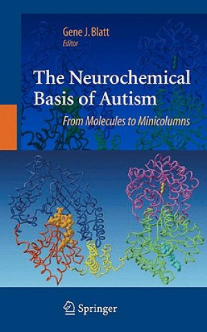 Książka Neurochemical Basis of Autism Gene J. Blatt