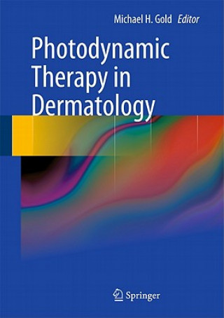 Book Photodynamic Therapy in Dermatology Michael H. Gold