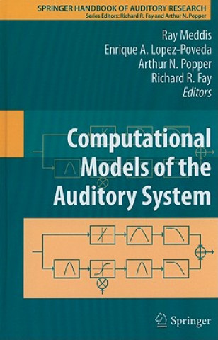 Carte Computational Models of the Auditory System Ray Meddis