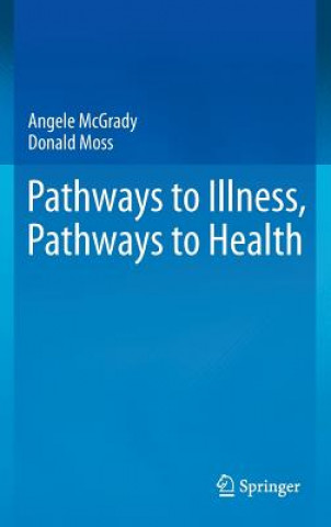 Kniha Pathways to Illness, Pathways to Health Angele McGrady