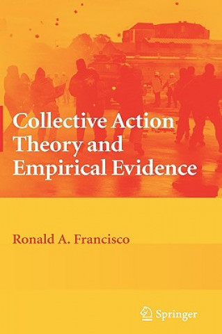 Книга Collective Action Theory and Empirical Evidence Ronald A. Francisco