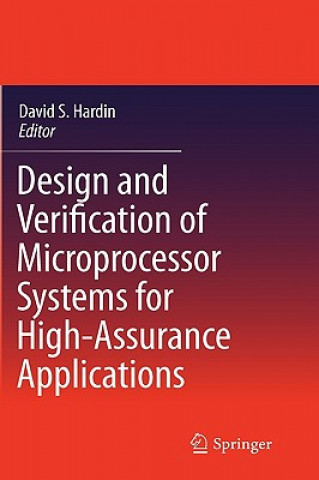 Kniha Design and Verification of Microprocessor Systems for High-Assurance Applications David S. Hardin