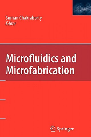 Könyv Microfluidics and Microfabrication Suman Chakraborty