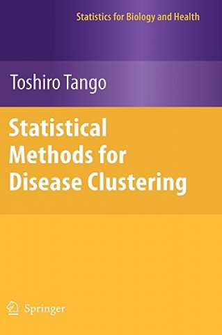 Książka Statistical Methods for Disease Clustering Toshiro Tango