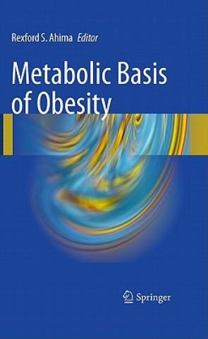 Book Metabolic Basis of Obesity Rexford S. Ahima