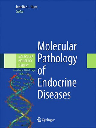 Książka Molecular Pathology of Endocrine Diseases Jennifer L. Hunt