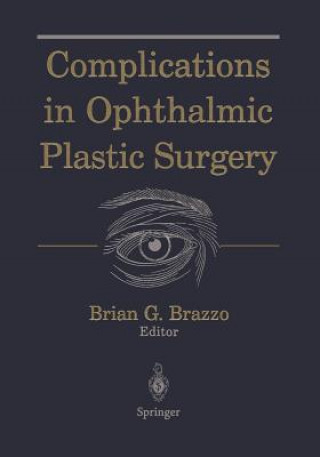 Książka Complications in Ophthalmic Plastic Surgery Brian G. Brazzo