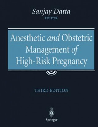 Book Anesthetic and Obstetric Management of High-Risk Pregnancy Sanjay Datta