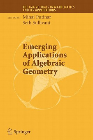 Kniha Emerging Applications of Algebraic Geometry Mihai Putinar