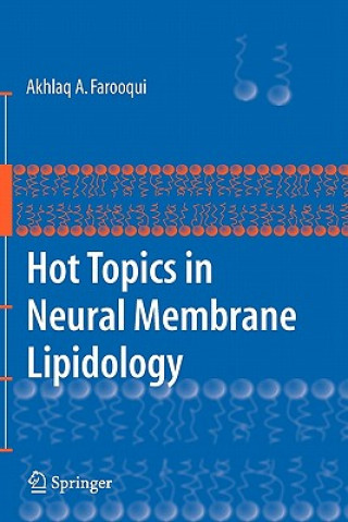Книга Hot Topics in Neural Membrane Lipidology Akhlaq A. Farooqui
