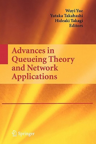 Kniha Advances in Queueing Theory and Network Applications Wuyi Yue