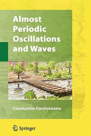 Carte Almost Periodic Oscillations and Waves Constantin Corduneanu
