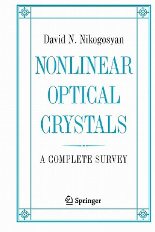 Book Nonlinear Optical Crystals: A Complete Survey David N. Nikogosyan